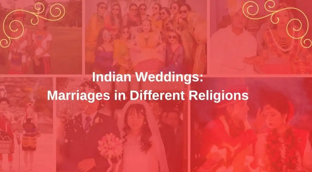 Indian Weddings: Marriages in Different Religions