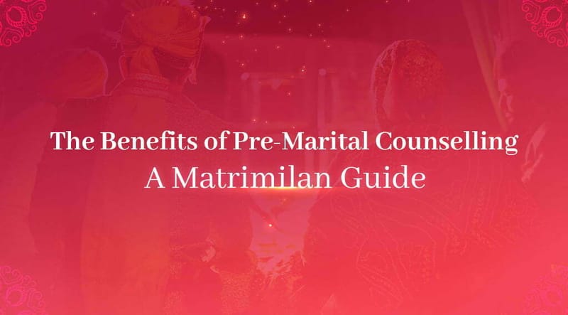 Unlocking the Secrets to Lasting Love: Pre-Marital Counseling with Matrimilan